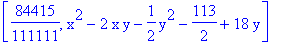 [84415/111111, x^2-2*x*y-1/2*y^2-113/2+18*y]